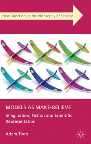 Imagen del vendedor de Models as Make-Believe a la venta por BuchWeltWeit Ludwig Meier e.K.