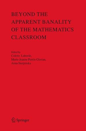 Immagine del venditore per Beyond the Apparent Banality of the Mathematics Classroom venduto da BuchWeltWeit Ludwig Meier e.K.