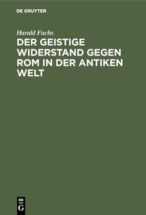 Imagen del vendedor de Der geistige Widerstand gegen Rom in der antiken Welt a la venta por BuchWeltWeit Ludwig Meier e.K.