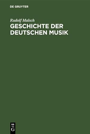 Image du vendeur pour Geschichte der deutschen Musik mis en vente par BuchWeltWeit Ludwig Meier e.K.