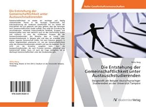 Immagine del venditore per Die Entstehung der Gemeinschaftlichkeit unter Austauschstudierenden venduto da BuchWeltWeit Ludwig Meier e.K.