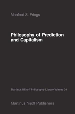 Bild des Verkufers fr Philosophy of Prediction and Capitalism zum Verkauf von BuchWeltWeit Ludwig Meier e.K.