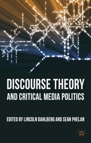 Immagine del venditore per Discourse Theory and Critical Media Politics venduto da BuchWeltWeit Ludwig Meier e.K.