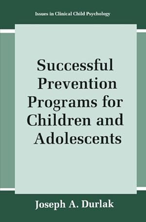 Seller image for Successful Prevention Programs for Children and Adolescents for sale by BuchWeltWeit Ludwig Meier e.K.