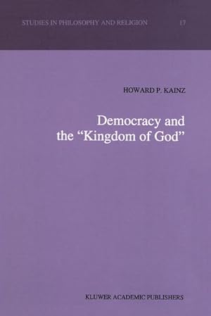 Image du vendeur pour Democracy and the Kingdom of God mis en vente par BuchWeltWeit Ludwig Meier e.K.