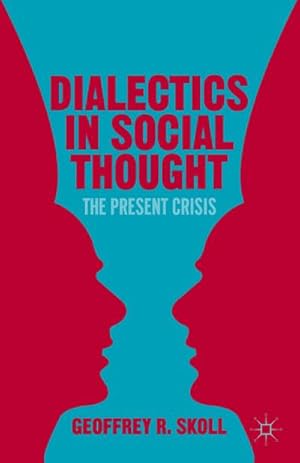 Imagen del vendedor de Dialectics in Social Thought a la venta por BuchWeltWeit Ludwig Meier e.K.