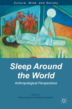 Image du vendeur pour Sleep Around the World: Anthropological Perspectives mis en vente par BuchWeltWeit Ludwig Meier e.K.