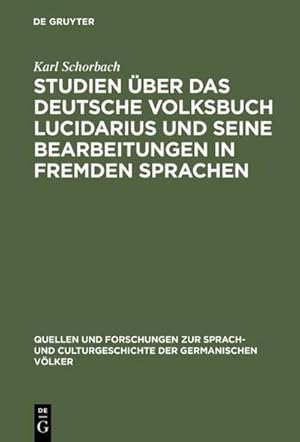 Seller image for Studien ber das deutsche Volksbuch Lucidarius und seine Bearbeitungen in fremden Sprachen for sale by BuchWeltWeit Ludwig Meier e.K.