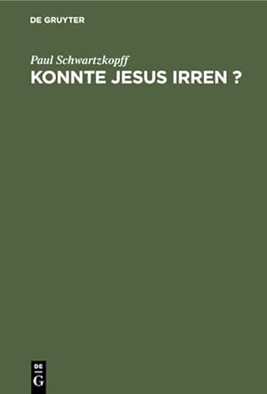 Image du vendeur pour Konnte Jesus irren ? mis en vente par BuchWeltWeit Ludwig Meier e.K.