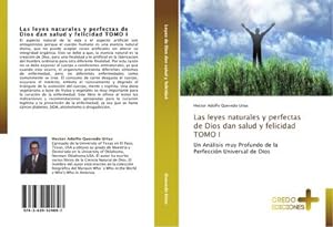 Seller image for Las leyes naturales y perfectas de Dios dan salud y felicidad TOMO I for sale by BuchWeltWeit Ludwig Meier e.K.