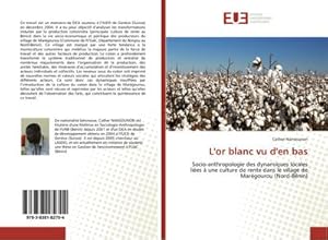 Imagen del vendedor de L'or blanc vu d'en bas a la venta por BuchWeltWeit Ludwig Meier e.K.