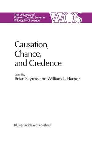 Immagine del venditore per Causation, Chance and Credence venduto da BuchWeltWeit Ludwig Meier e.K.