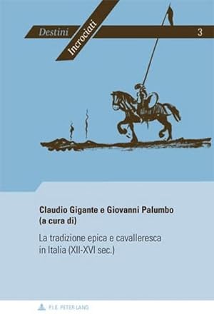 Bild des Verkufers fr La tradizione epica e cavalleresca in Italia (XII-XVI sec.) zum Verkauf von BuchWeltWeit Ludwig Meier e.K.