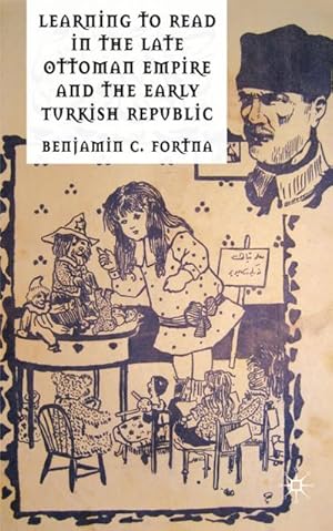 Bild des Verkufers fr Learning to Read in the Late Ottoman Empire and the Early Turkish Republic zum Verkauf von BuchWeltWeit Ludwig Meier e.K.