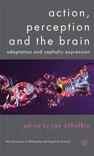 Imagen del vendedor de Action, Perception and the Brain a la venta por BuchWeltWeit Ludwig Meier e.K.