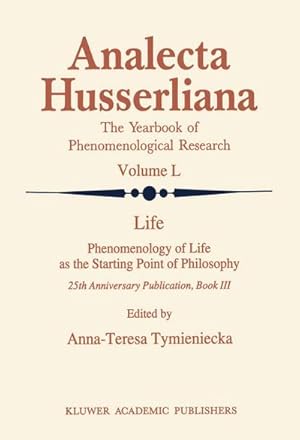 Seller image for Life Phenomenology of Life as the Starting Point of Philosophy for sale by BuchWeltWeit Ludwig Meier e.K.