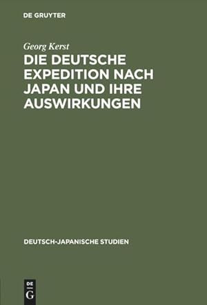 Bild des Verkufers fr Die deutsche Expedition nach Japan und ihre Auswirkungen zum Verkauf von BuchWeltWeit Ludwig Meier e.K.