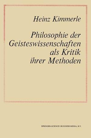 Imagen del vendedor de Philosophie der Geisteswissenschaften als Kritik Ihrer Methoden a la venta por BuchWeltWeit Ludwig Meier e.K.