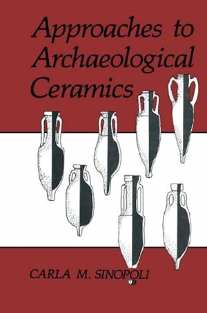 Immagine del venditore per Approaches to Archaeological Ceramics venduto da BuchWeltWeit Ludwig Meier e.K.