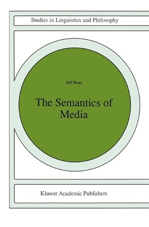 Bild des Verkufers fr The Semantics of Media zum Verkauf von BuchWeltWeit Ludwig Meier e.K.