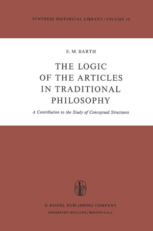 Seller image for The Logic of the Articles in Traditional Philosophy for sale by BuchWeltWeit Ludwig Meier e.K.