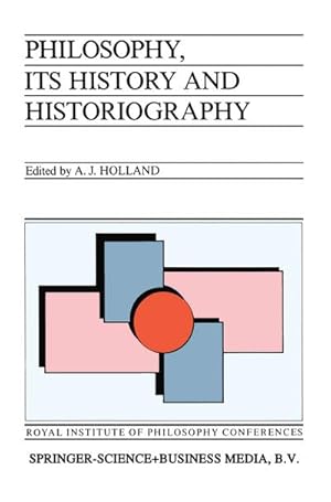 Image du vendeur pour Philosophy, its History and Historiography mis en vente par BuchWeltWeit Ludwig Meier e.K.