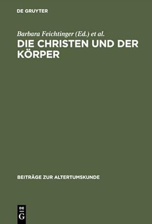Imagen del vendedor de Die Christen und der Krper a la venta por BuchWeltWeit Ludwig Meier e.K.