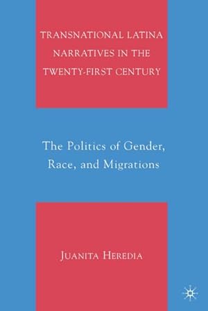 Imagen del vendedor de Transnational Latina Narratives in the Twenty-First Century a la venta por BuchWeltWeit Ludwig Meier e.K.