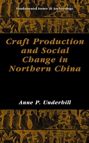 Bild des Verkufers fr Craft Production and Social Change in Northern China zum Verkauf von BuchWeltWeit Ludwig Meier e.K.
