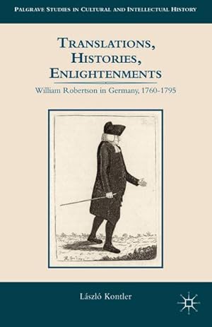 Imagen del vendedor de Translations, Histories, Enlightenments: William Robertson in Germany, 1760-1795 a la venta por BuchWeltWeit Ludwig Meier e.K.