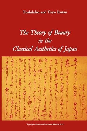 Seller image for The Theory of Beauty in the Classical Aesthetics of Japan for sale by BuchWeltWeit Ludwig Meier e.K.