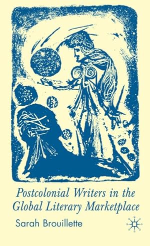 Immagine del venditore per Postcolonial Writers in the Global Literary Marketplace venduto da BuchWeltWeit Ludwig Meier e.K.