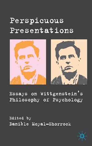 Seller image for Perspicuous Presentations: Essays on Wittgenstein's Philosophy of Psychology for sale by BuchWeltWeit Ludwig Meier e.K.