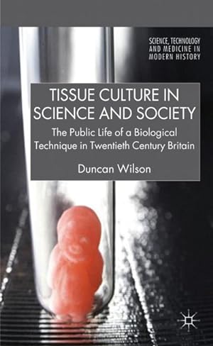 Imagen del vendedor de Tissue Culture in Science and Society a la venta por BuchWeltWeit Ludwig Meier e.K.
