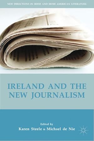 Image du vendeur pour Ireland and the New Journalism mis en vente par BuchWeltWeit Ludwig Meier e.K.