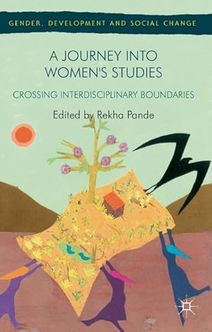 Image du vendeur pour A Journey Into Women's Studies: Crossing Interdisciplinary Boundaries mis en vente par BuchWeltWeit Ludwig Meier e.K.