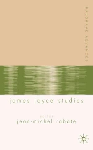 Immagine del venditore per Palgrave Advances in James Joyce Studies venduto da BuchWeltWeit Ludwig Meier e.K.