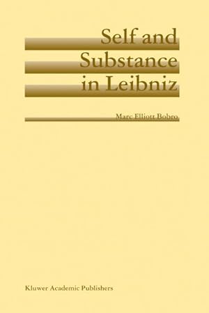 Image du vendeur pour Self and Substance in Leibniz mis en vente par BuchWeltWeit Ludwig Meier e.K.