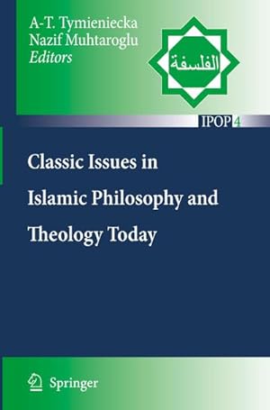 Bild des Verkufers fr Classic Issues in Islamic Philosophy and Theology Today zum Verkauf von BuchWeltWeit Ludwig Meier e.K.