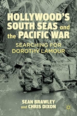 Imagen del vendedor de Hollywood's South Seas and the Pacific War a la venta por BuchWeltWeit Ludwig Meier e.K.