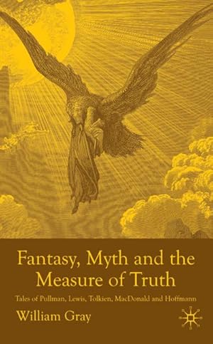 Seller image for Fantasy, Myth and the Measure of Truth for sale by BuchWeltWeit Ludwig Meier e.K.