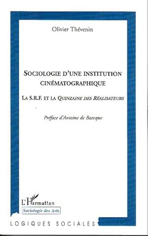 Imagen del vendedor de Sociologie d'une institution cinmatographique a la venta por BuchWeltWeit Ludwig Meier e.K.