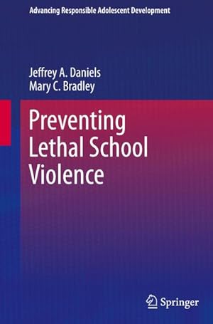 Bild des Verkufers fr Preventing Lethal School Violence zum Verkauf von BuchWeltWeit Ludwig Meier e.K.