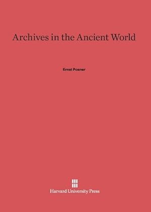 Image du vendeur pour Archives in the Ancient World mis en vente par BuchWeltWeit Ludwig Meier e.K.