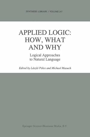 Immagine del venditore per Applied Logic: How, What and Why venduto da BuchWeltWeit Ludwig Meier e.K.