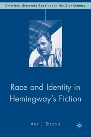 Bild des Verkufers fr Race and Identity in Hemingway's Fiction zum Verkauf von BuchWeltWeit Ludwig Meier e.K.