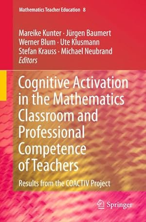 Immagine del venditore per Cognitive Activation in the Mathematics Classroom and Professional Competence of Teachers venduto da BuchWeltWeit Ludwig Meier e.K.