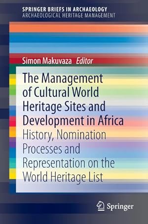 Immagine del venditore per The Management Of Cultural World Heritage Sites and Development In Africa venduto da BuchWeltWeit Ludwig Meier e.K.