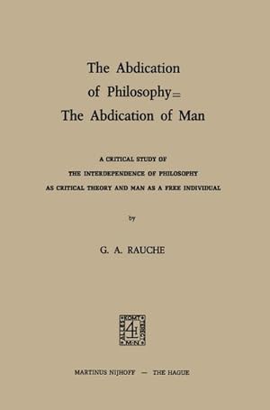 Bild des Verkufers fr The Abdication of Philosophy  The Abdication of Man zum Verkauf von BuchWeltWeit Ludwig Meier e.K.