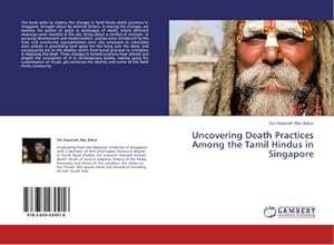 Bild des Verkufers fr Uncovering Death Practices Among the Tamil Hindus in Singapore zum Verkauf von BuchWeltWeit Ludwig Meier e.K.